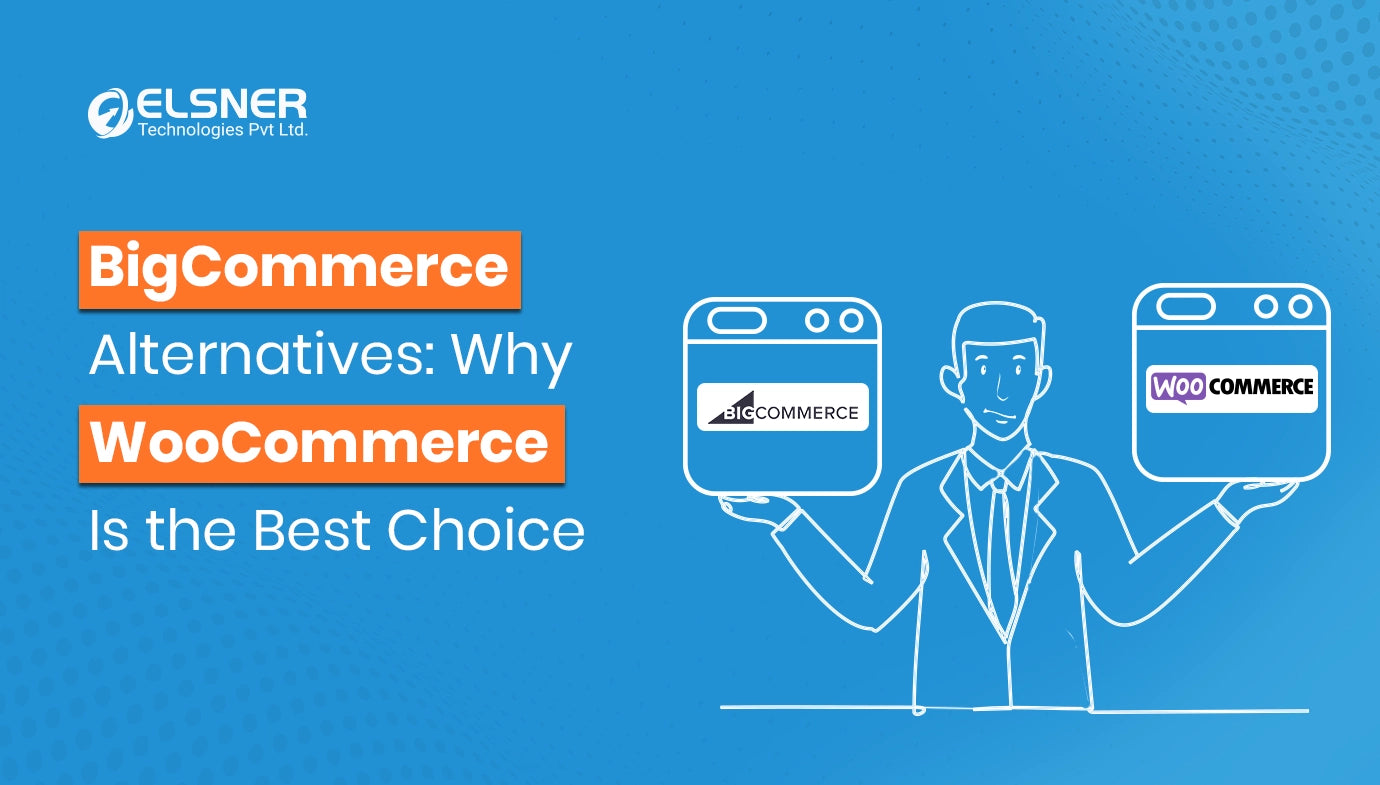 BigCommerce alternatives: Why WooCommerce is the Best Choice