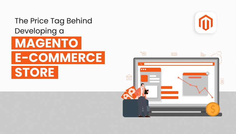 Price Tag behind Developing a Magento eCommerce store.