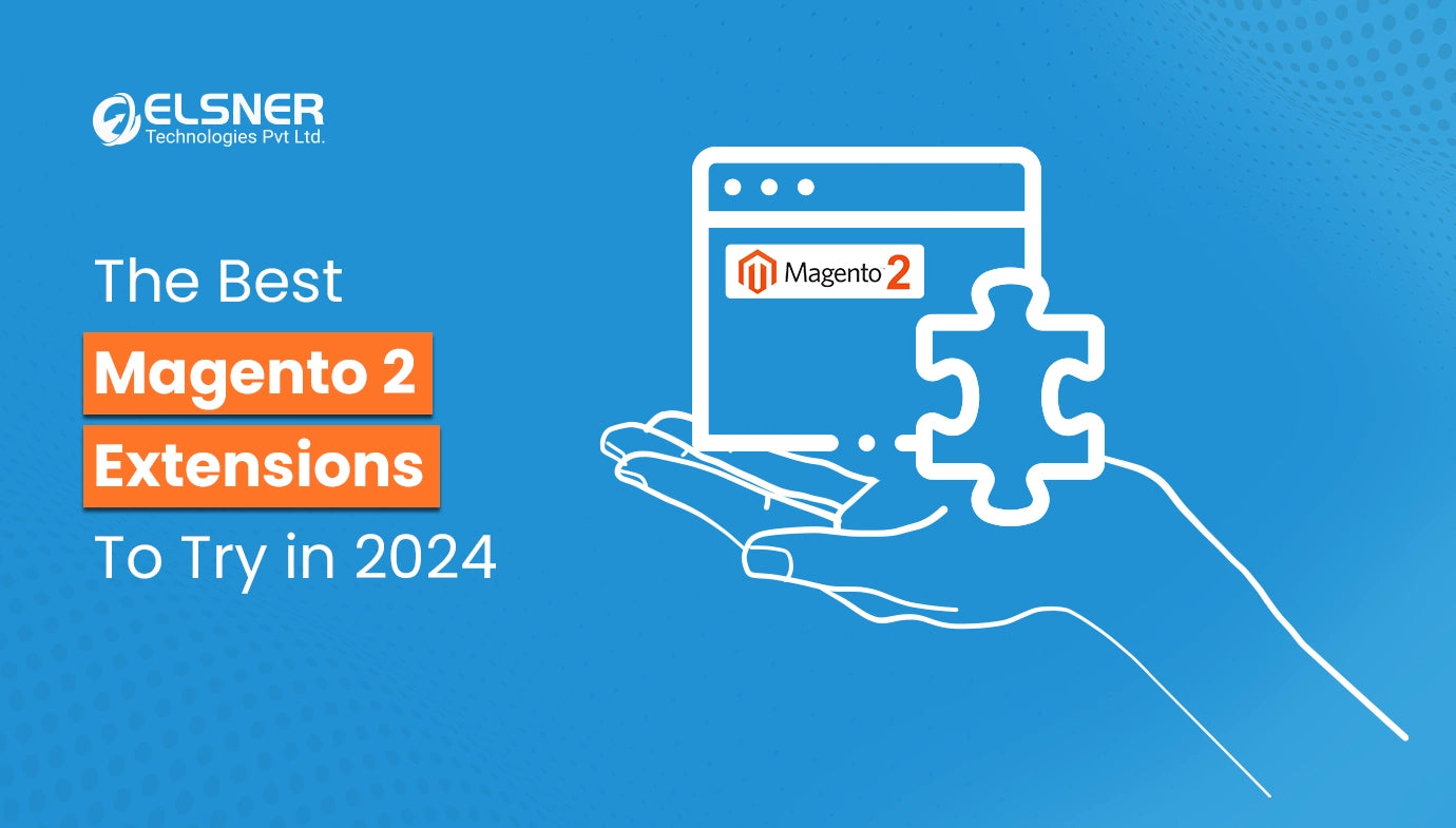 The Best Magento 2 Extensions To Try in 2024