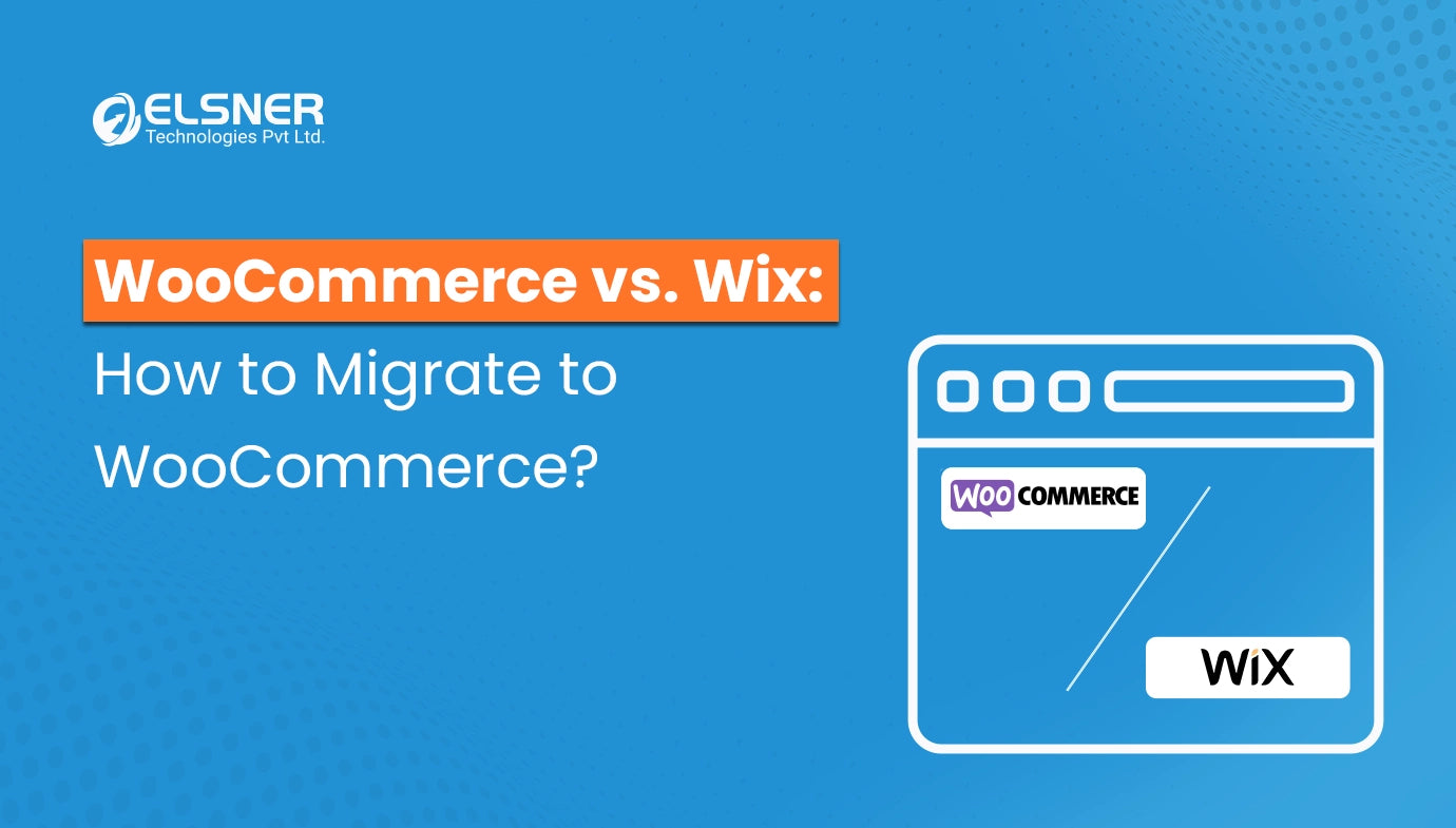 WooCommerce Vs. Wix: How to Migrate to WooCommerce?