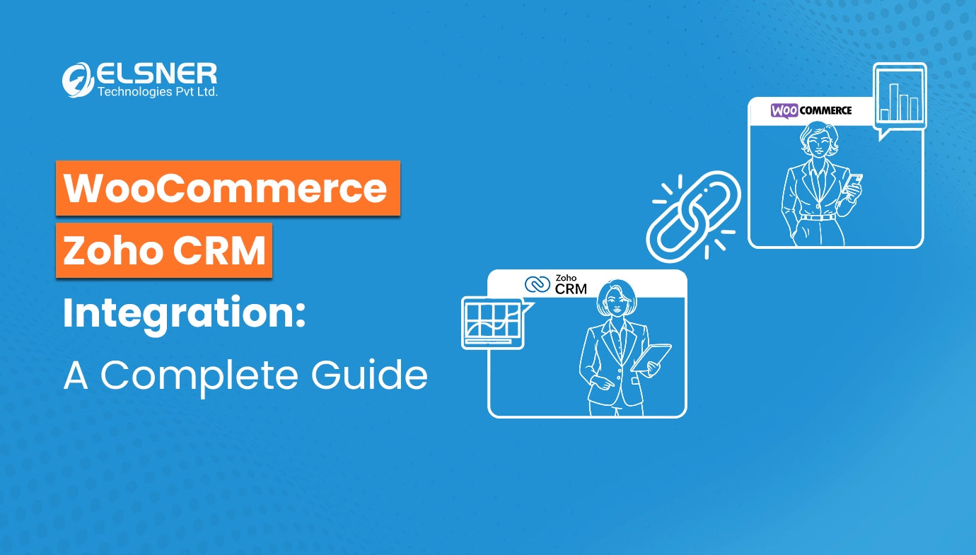 WooCommerce Zoho CRM Integration: A Complete Guide