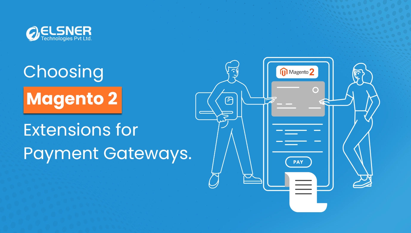 Choosing Magento 2 Extensions for Payment Gateways