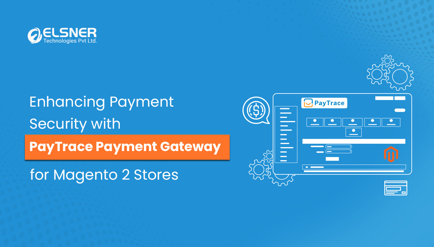 Secure Payments with PayTrace Payment Gateway for Magento 2
