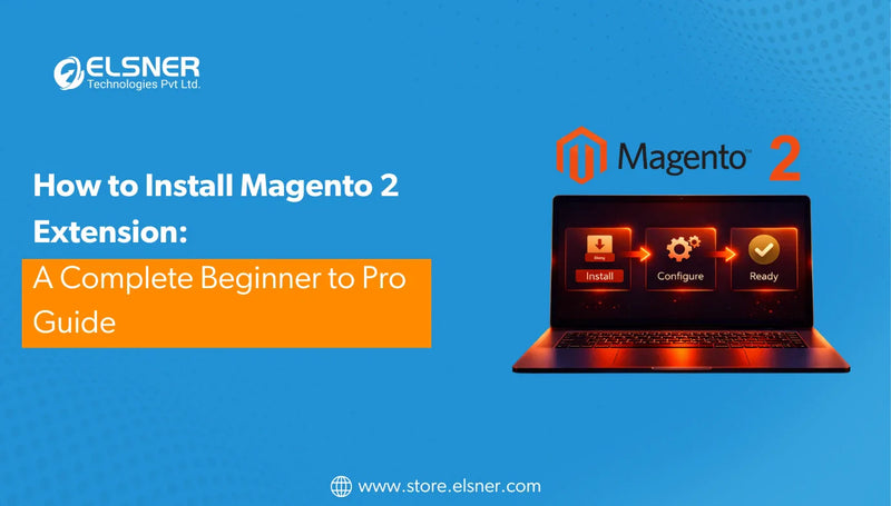 How to Install Magento 2 Extension Full Guide