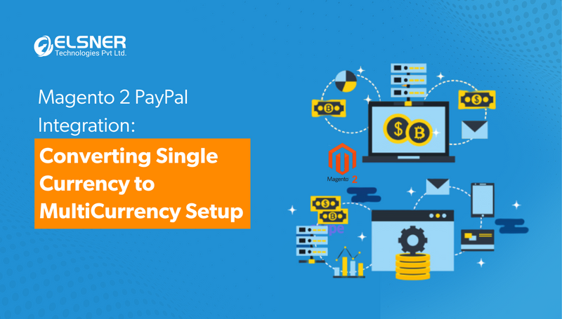 Magento 2 PayPal Integration: Converting Single Currency to Multi-Currency Setup
