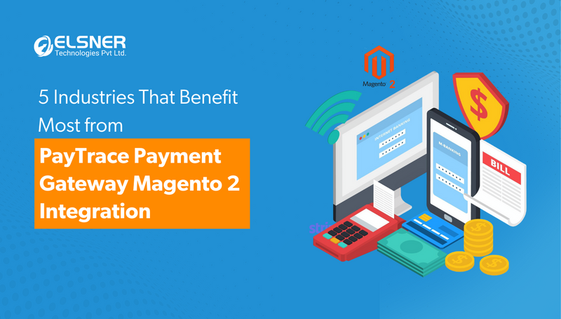 5 Industries That Benefit Most from PayTrace Payment Gateway Extension