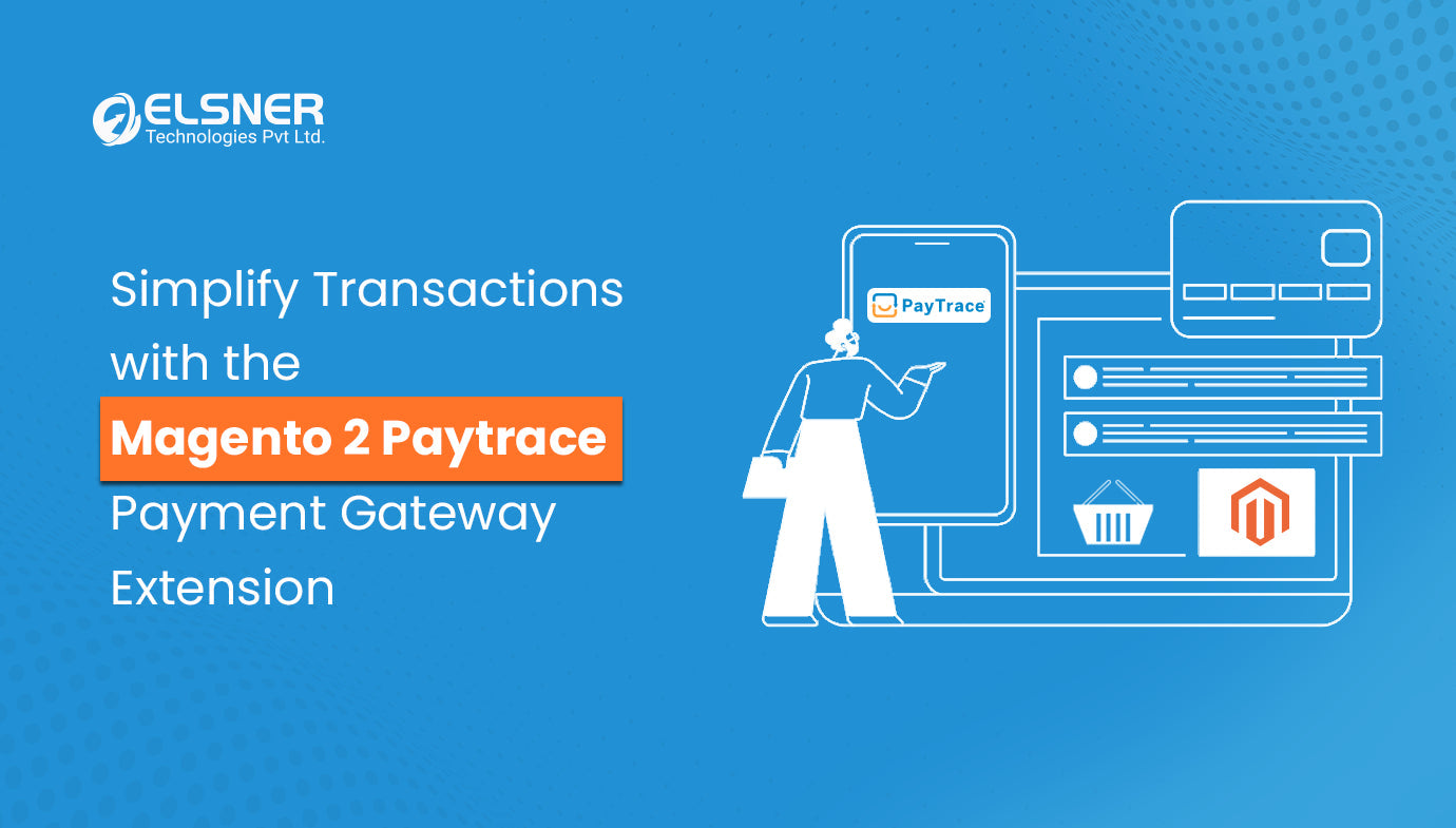 Magento 2 PayTrace Payment Gateway Extension for Secure Payments
