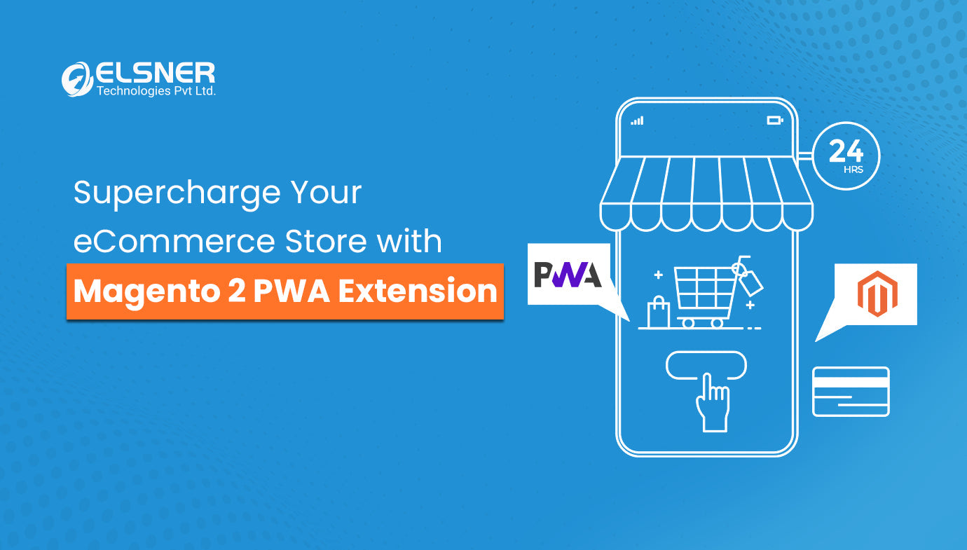 Magento 2 PWA Extension: Boost eCommerce Performance with App-Like Features