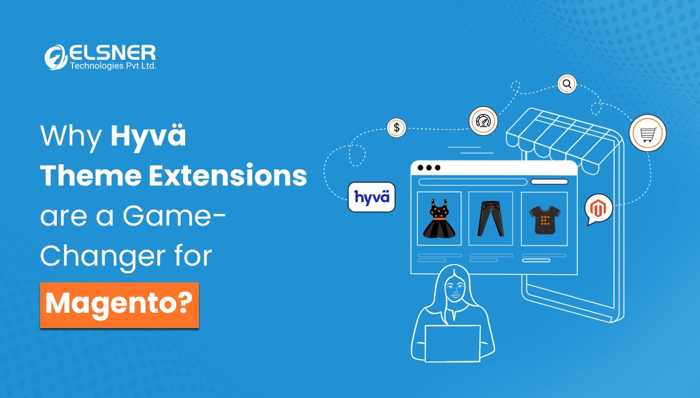 Why Hyvä Theme Extensions are a Game-Changer for Magento?