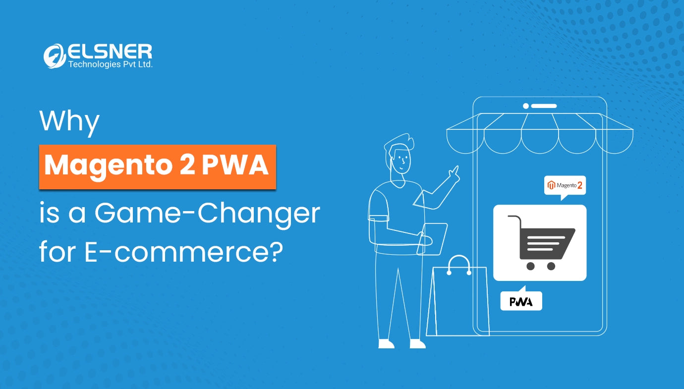 Magento 2 PWA is a Game-Changer for E-commerce
