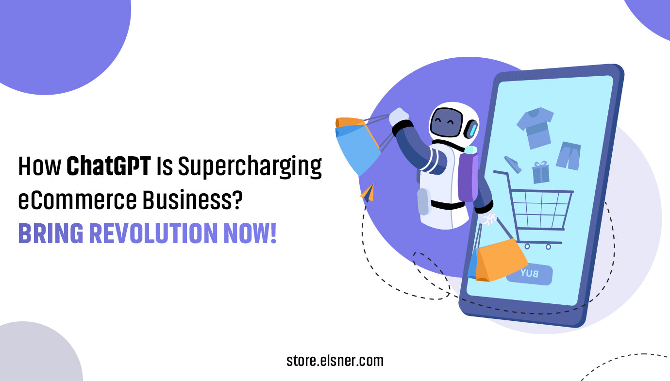 How ChatGPT Is Supercharging Ecommerce Business? Bring revolution now!