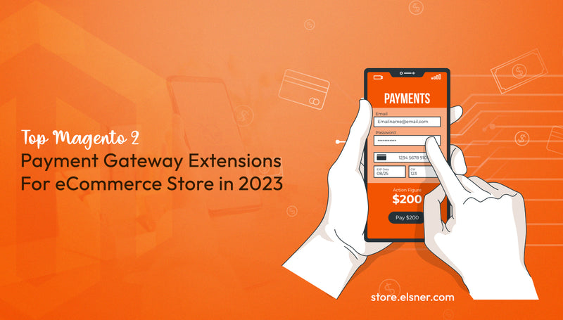 Best Payment Gateway Extension For Magento 2 Store in 2023
