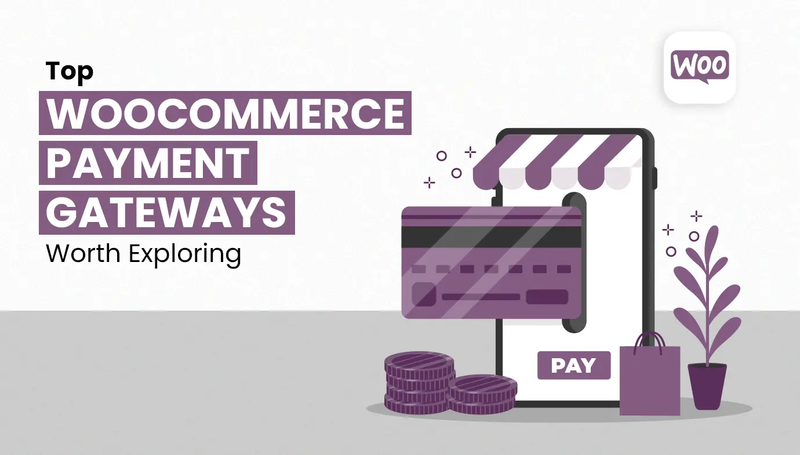 Top WooCommerce Payment Gateways Worth Exploring in 2024