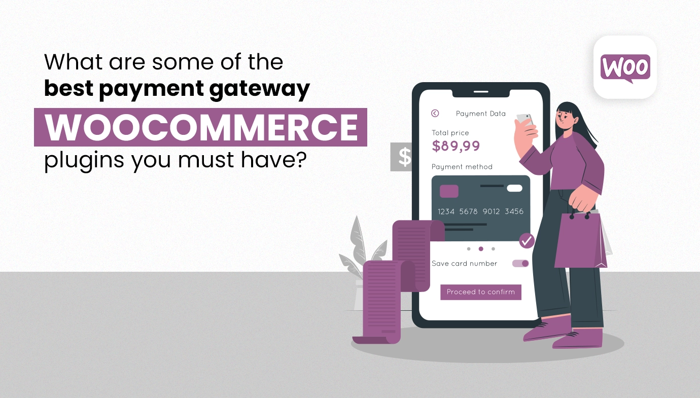 What are Some of the Best Payment Gateway WooCommerce Plugins You Must Have?